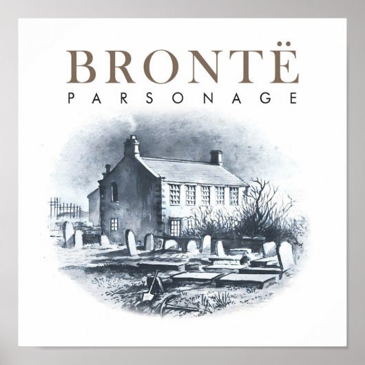 Bronte Parsonage Zuhause der Brontes Poster (Vorne)