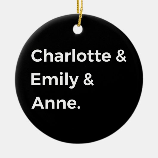 Brontë Sisters I - Charlotte & Emily & Anne Keramik Ornament (Vorne)