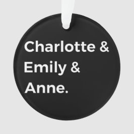 Brontë Sisters I - Charlotte & Emily & Anne Ornament
