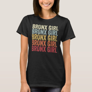 Bronx Girl New York Bronx Girl NY Retro Vintag Te T-Shirt