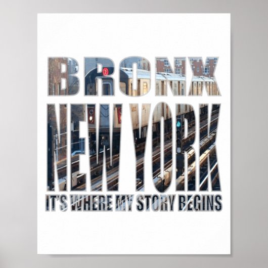 Bronx New York Where My Story Begins  Poster (Vorne)