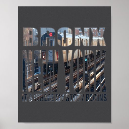 Bronx New York Where My Story Begins  Poster (Vorne)