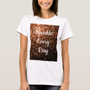 Bronze braune Sparkle jeden Tag Text anpassen T-Shirt