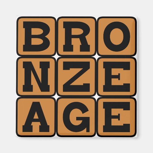 Bronzezeit, Ära der menschlichen Innovation Magnet (Vorne)