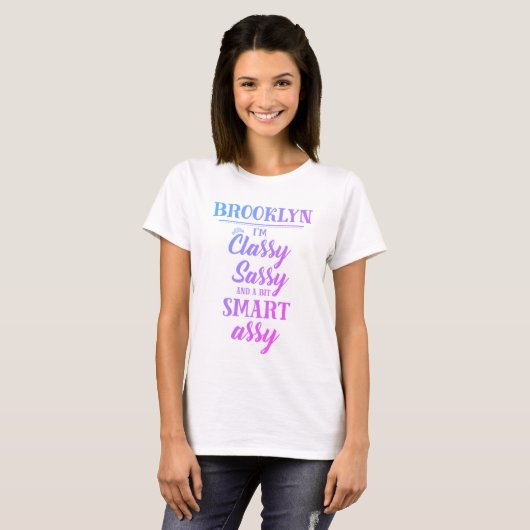 Brooklyn Classy Sassy Smart Assy T-Shirt (Vorne ganz)
