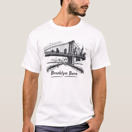 "Brooklyn Geborene" T - Shirt (Vorderseite)