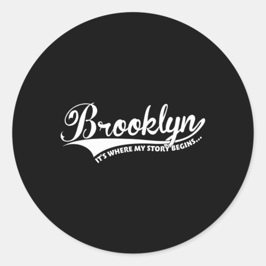 Brooklyn ist es, wo meine Geschichte beginnt Runder Aufkleber (Vorderseite)