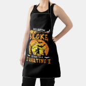 Broom Broke So Now Quilting Halloween Schürze (InSitu)