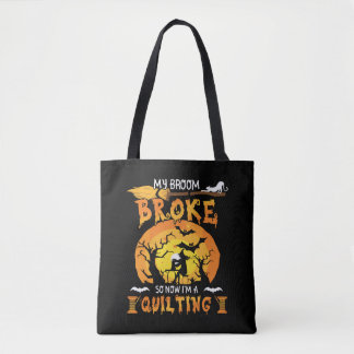 Broom Broke So Now Quilting Halloween Tasche