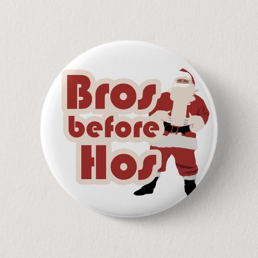 Bros Before Hos Santa Button (Vorderseite)