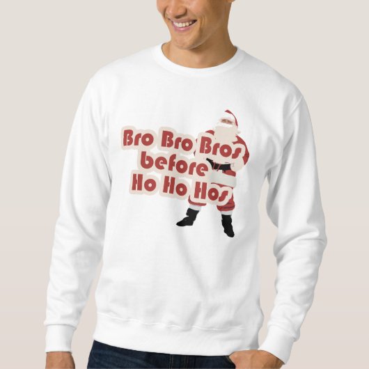 Bros vor Ho Ho Hoes for Santa Clause Sweatshirt (Vorderseite)