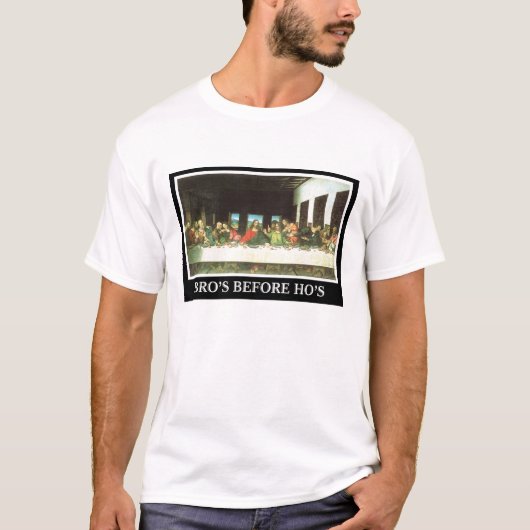 Bros vor Hos, das letzte Abendessen T-Shirt (Vorderseite)