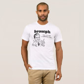 BROSEPH T-Shirt (Vorne ganz)