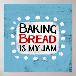 Brot backen ist mein Marmelade Poster Wall Art