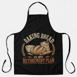 Brot backen ist mein Rentenplan Schürze