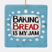 Brot backen ist meine Marmelade Keramikornament (Rückseite)