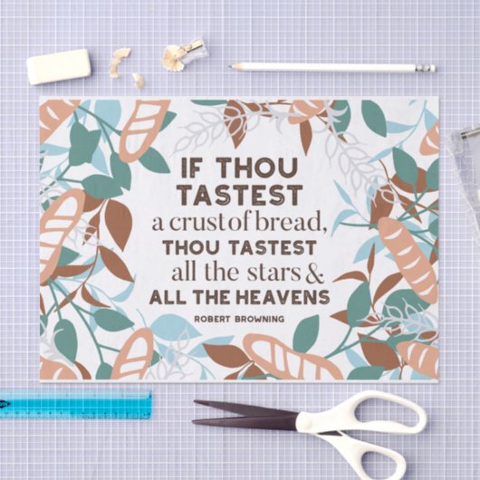 Brot-Zitate von Robert Browning Seidenpapier (Handwerk)