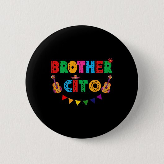 Brother Cito Cinco De Mayo Mexican Party Fiesta Me Button (Vorderseite)