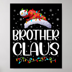 Brother Claus Xmas Lights Christmas Pajama Matchin Poster