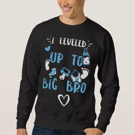 Brother I Leveled Up To Big Bro Baby Boy Sayings Sweatshirt (Vorderseite)