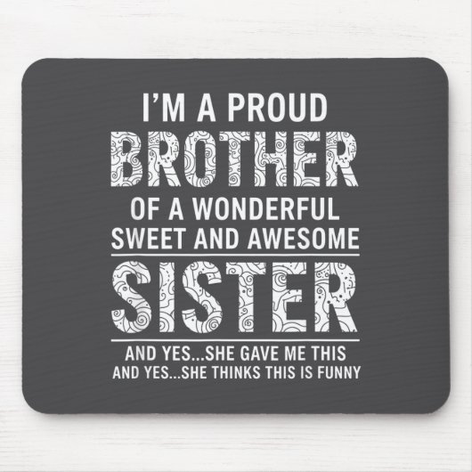 Brother I'm A Proud Brother Of A Wonderful Sweet A Mousepad (Vorne)