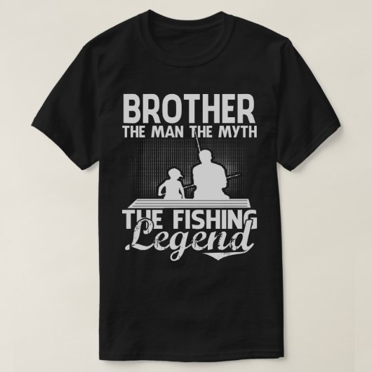 BROTHER Man Myth Fishing Legend Vatertag T-Shirt (Design vorne)