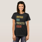 Brother Man Podcaster Legend T-Shirt (Vorne ganz)