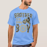 Brother of the Birthday Boy Dirt Bike 4th B-day Pa T-Shirt<br><div class="desc">Brother of the Birthday Boy Dirt Bike 4th B-day Party Family   .</div>