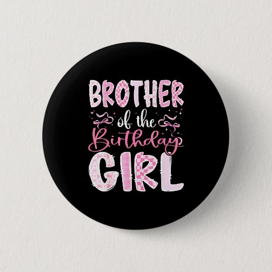 Brother Of The Birthday Girl Nk Coquette Bow Famil Button (Vorderseite)