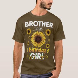 Brother Of The Birthday Girl Sunflower Party Famil T-Shirt