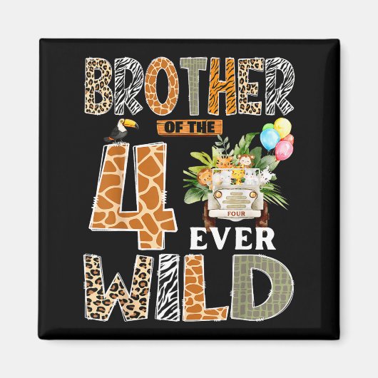 Brother Of The Four Ever Wild Safari 4th Birthday Magnet (Vorne)