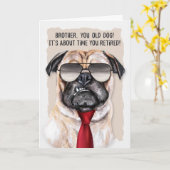 Brother Retirement Funny Mops Dog Red Necktie Karte (Gelbe Blume)
