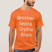 Brother Sestra Orphan Black TV Show T-Shirt (Vorderseite)