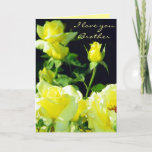 Brother/Sister/Friendship_Card Karte<br><div class="desc">Yellow Roses for your brother,  sister,  friend,  mother,  lover and more or for any occasion. You can customize this card with your own sayings. by Elenne Boothe</div>