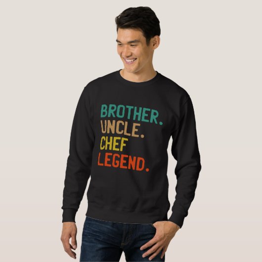 BROTHER UNCLE CHEF LEGEND COOL UNCLE SWEATSHIRT (Vorne ganz)
