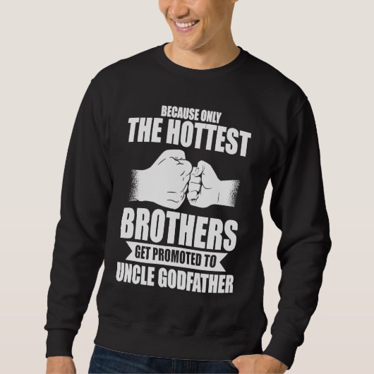 Brother Uncle Godfather Godfather Sweatshirt (Vorderseite)