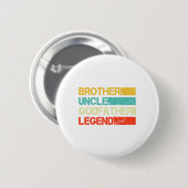 Brother Uncle GodVater Legend Bester Sonnengott Un Button (Vorne & Hinten)