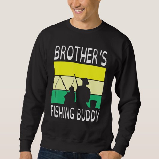 Brothers Fishing Buddy Happy Day Großvater Vater P Sweatshirt (Vorderseite)