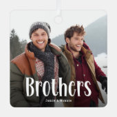 BROTHERS Personalisiertes Foto Niedlich Brother Gi Ornament Aus Metall (Vorderseite)
