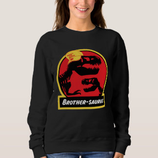 Brothersaurus Dinosaur  for Brother Jurassic rex Sweatshirt