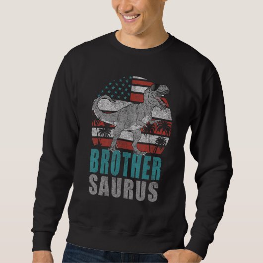 Brothersaurus Rex Dinosaur Brother Saurus American Sweatshirt (Vorderseite)