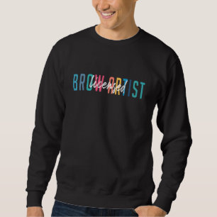 Brow Artist Abschluss lizenzierter Brow-Künstler Sweatshirt