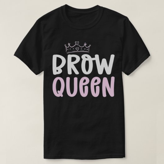 Brow Queen T-Shirt (Design vorne)