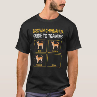 Brown Chihuahua Guide to Training Dog Obedience T-Shirt