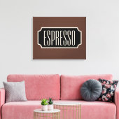 Brown Espresso Sign Leinwand (Insitu (Wohnzimmer))