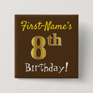 Brown, Falsch Gold 8th Birthday, With Custom Name Button