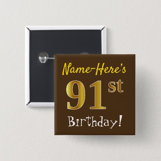 Brown, Faux Gold 91st Birthday, With Custom Name Button (Vorne & Hinten)