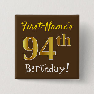 Brown, Faux Gold 94th Birthday, With Custom Name Button