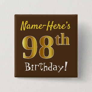 Brown, Faux Gold 98th Birthday, With Custom Name Button