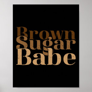 Brown Fun Sugar Babe Proud Black History Women Jun Poster